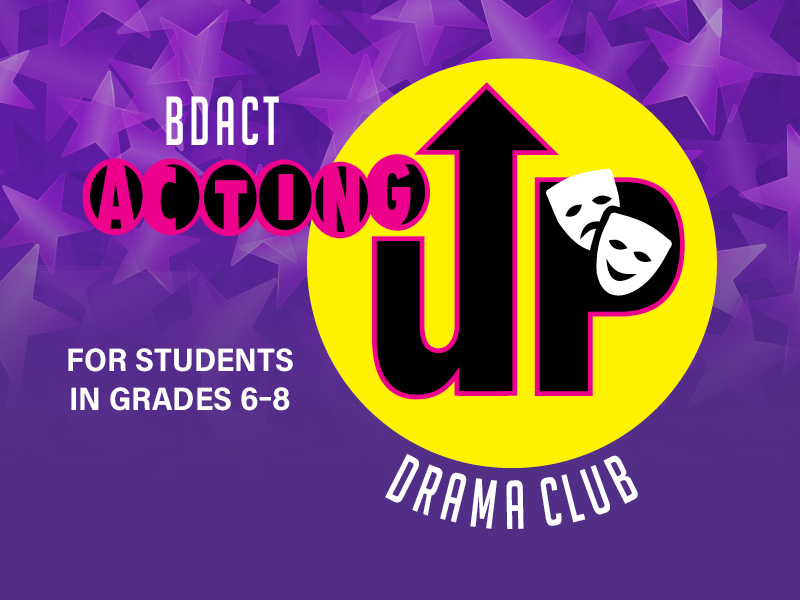 BDACT Acting Up Drama Club